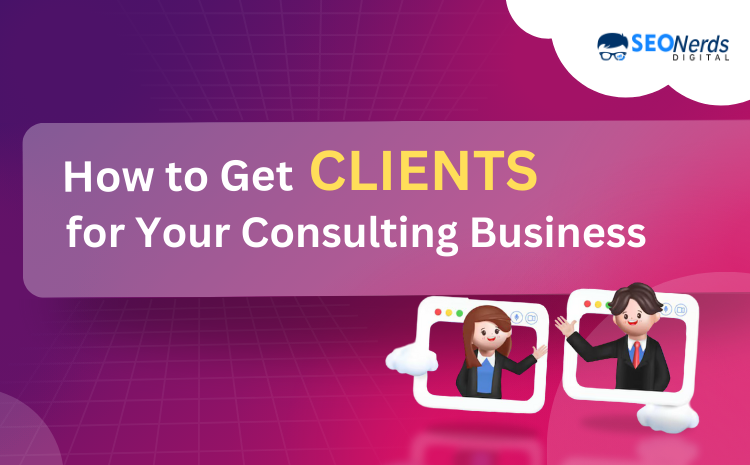 how to get clients for consulting business